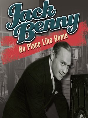 cover image of Jack Benny: No Place Like Home